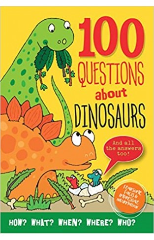 100 Questions About Dinosaurs - Hardcover 
