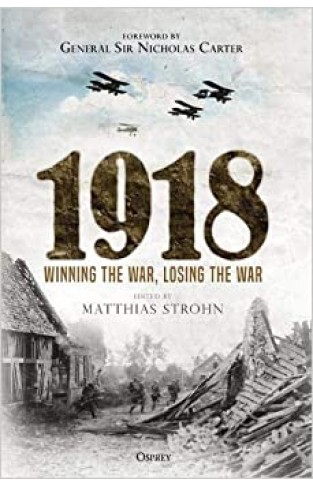1918: Winning the War, Losing the War - Hardcover