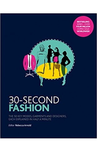 30-Second Fashion: The 50 key modes, garments, and designers, each explained in half a minute - Paperback