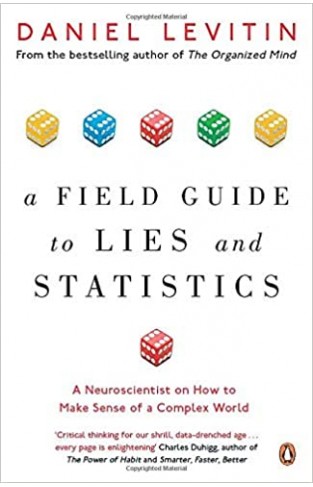 A Field Guide to Lies and Statistics