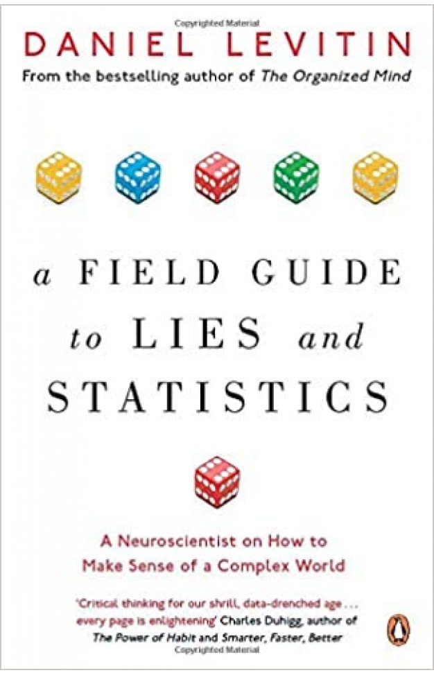A Field Guide to Lies and Statistics