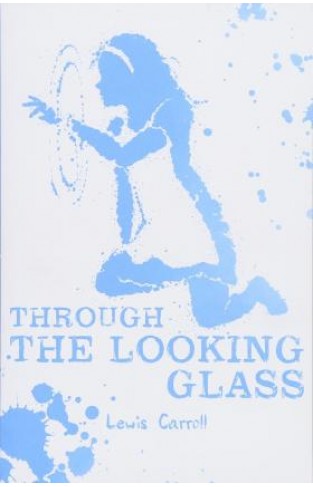 Alice Through the Looking Glass - Paperback