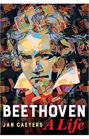 Beethoven, A Life Hardcover