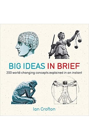 Big Ideas in Brief: 200 World-Changing Concepts Explained In An Instant - Paperback 