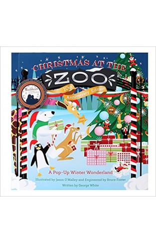Christmas at the Zoo: A Pop-up Winter Wonderland: A Pop-Up Wonderland - Hardcover