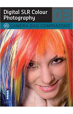 D-SLR Colour Photography: A Camera Bag Companion 3 - Paperback