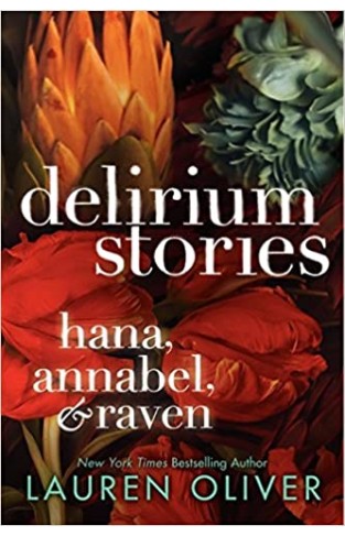Delirium Stories: Hana, Annabel, and Raven - Paperback