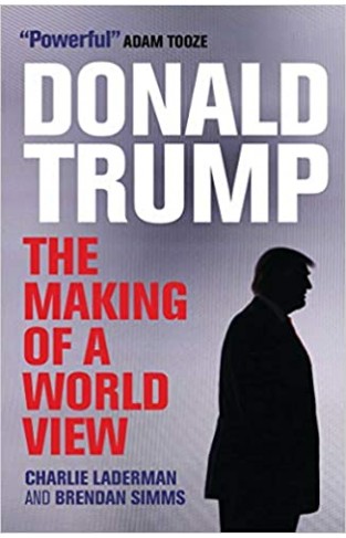 Donald Trump: The Making of a World View - Paperback