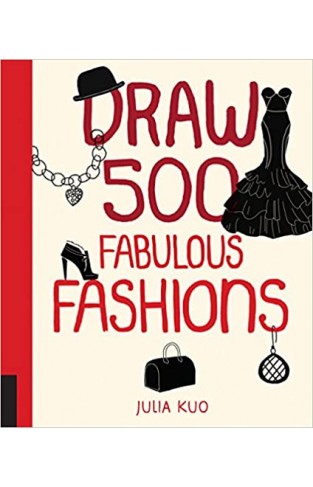Draw 500 Fabulous Fashions - Paperback 
