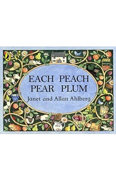 Each Peach Pear Plum