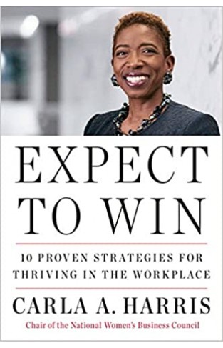 Expect to Win: 10 Proven Strategies for Thriving in the Workplace - Paperback