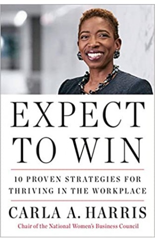 Expect to Win: 10 Proven Strategies for Thriving in the Workplace - Paperback