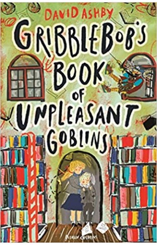 Gribblebob's Book of Unpleasant Goblins - Paperback 