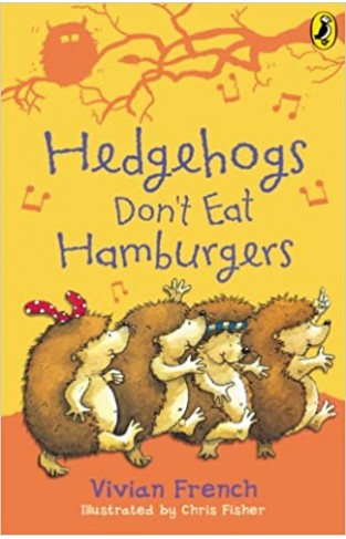 Hedgehogs Don't Eat Hamburgers