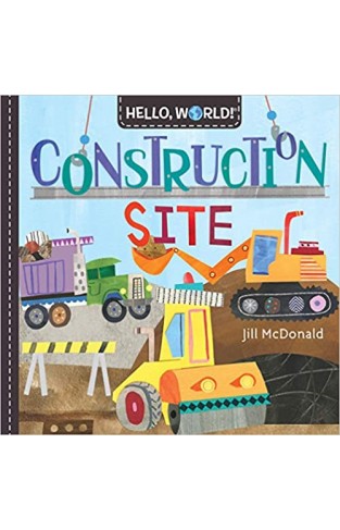 Hello, World! Construction Site - Board book 