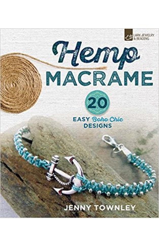 Hemp Macrame: 20 Easy Boho Chic Designs - Paperback 