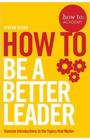 How to: Be a Better Leader - Paperback