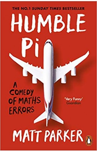 Humble Pi: A Comedy of Maths Errors - Paperback