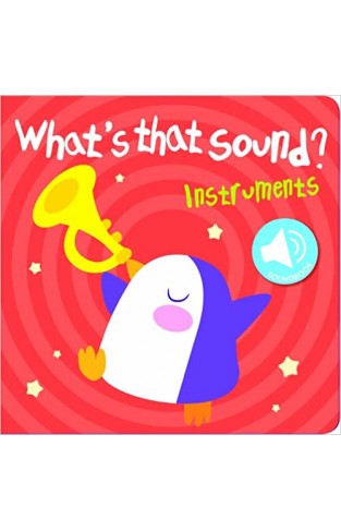 Instruments: What's That Sound?  Board book