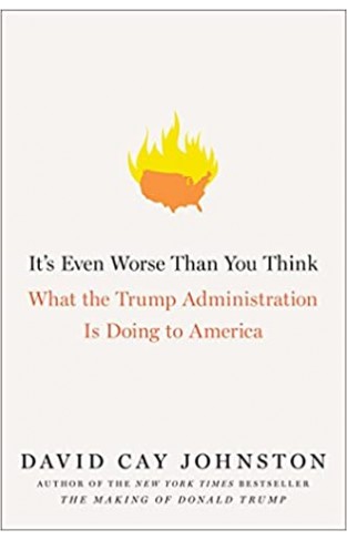 It's Even Worse Than You Think: What the Trump Administration Is Doing to America - Hardcover