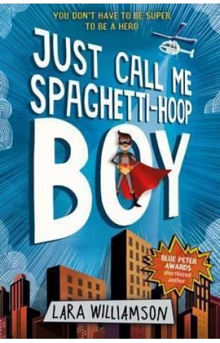 Just Call Me Spaghetti-Hoop Boy - Paperback