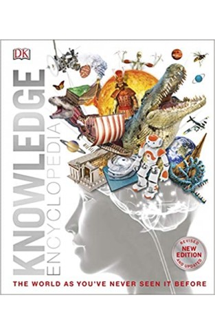 Knowledge Encyclopedia: The World as You've Never Seen It Before