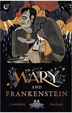 Mary and Frankenstein: The true story of Mary Shelley 