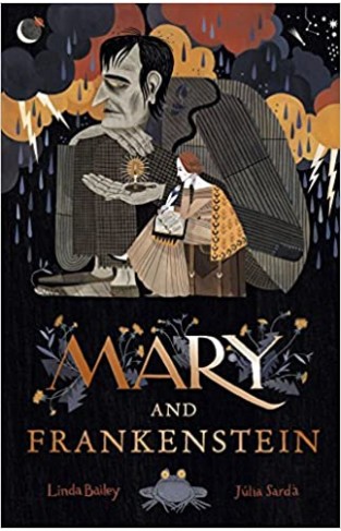 Mary and Frankenstein: The true story of Mary Shelley 