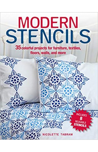 Modern Stencils: 35 colorful projects for furniture, textiles, floors, walls, and more - Paperback
