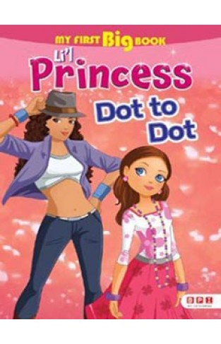 My First Big book Lil Princess Dot to Dot  -  (PB)