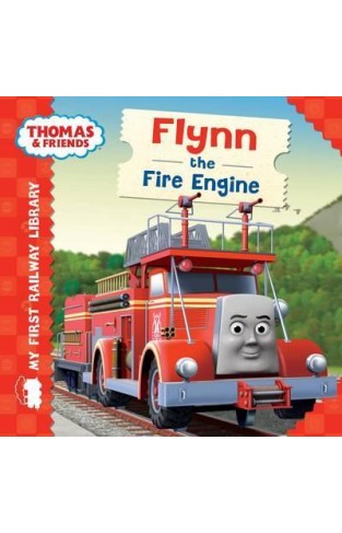 My First Railway Library: Flynn the Fire Engine - (HB)