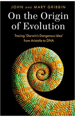 On the Origin of Evolution: Tracing ‘Darwin’s Dangerous Idea’ from Aristotle to DNA