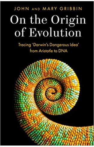 On the Origin of Evolution: Tracing ‘Darwin’s Dangerous Idea’ from Aristotle to DNA