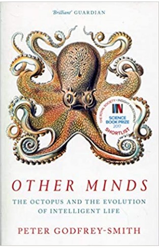 Other Minds: The Octopus and the Evolution of Intelligent Life