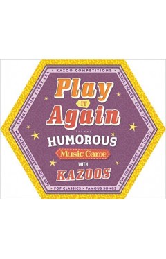 Play It Again Humorous Music Game Kazoo - Paperback