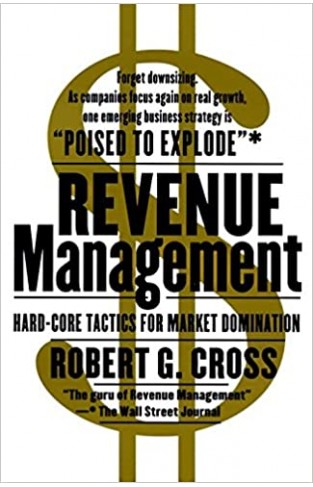 Revenue Management: Hard-Core Tactics for Market Domination 