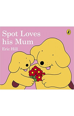 Spot Loves His Mum 