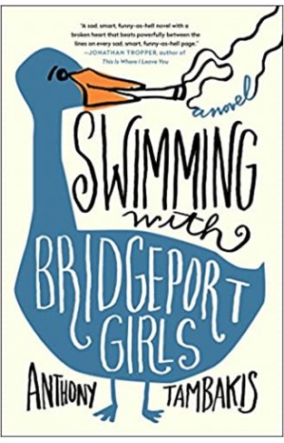 Swimming with Bridgeport Girls: A Novel - Paperback
