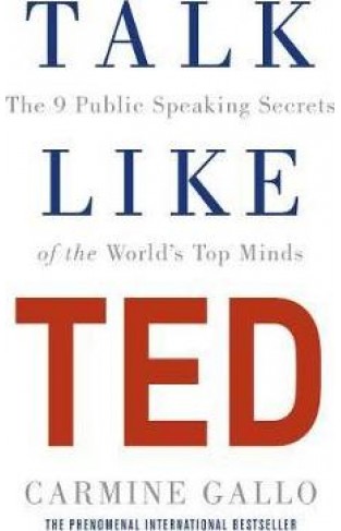 Talk Like TED: The 9 Public Speaking Secrets of the World's Top Minds - Paperback