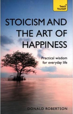 Teach Yourself: Stoicism & the Art of Happiness - Paperback