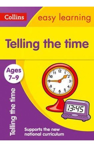Telling the Time Ages 7-9 : Ideal for Home Learning