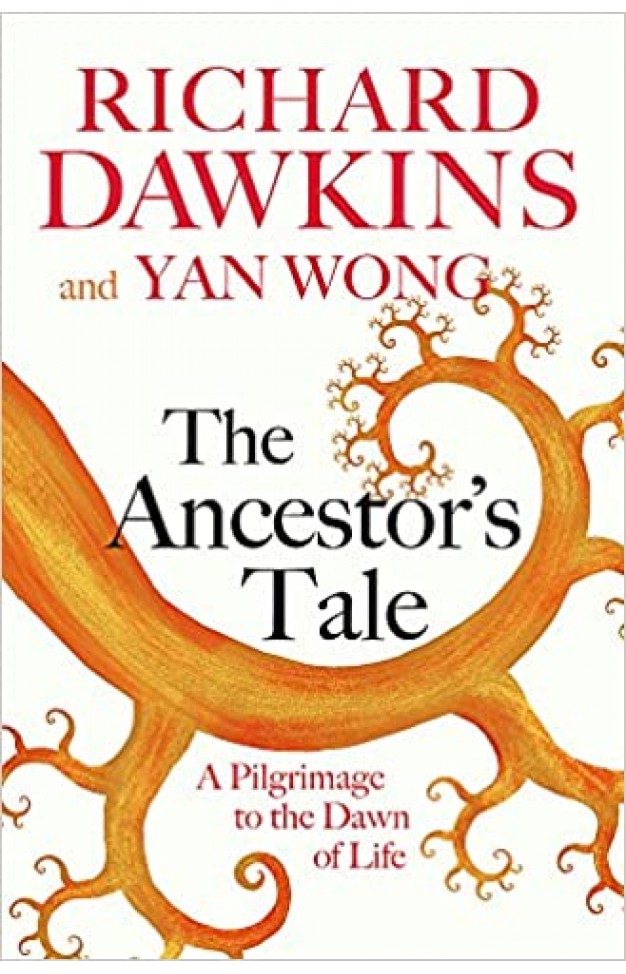 The Ancestor's Tale: A Pilgrimage to the Dawn of Life - Paperback