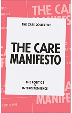 The Care Manifesto: The Politics of Interdependence