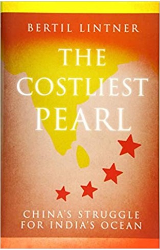 The Costliest Pearl: China's Struggle for India's Ocean - Hardcover