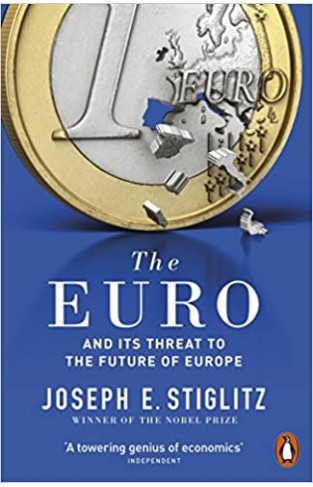 The Euro: And its Threat to the Future of Europe - Paperback