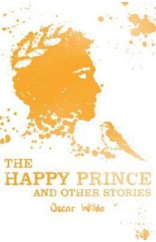 The Happy Prince and Other Stories - Paperback