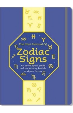 The Mini Manual of Zodiac Signs