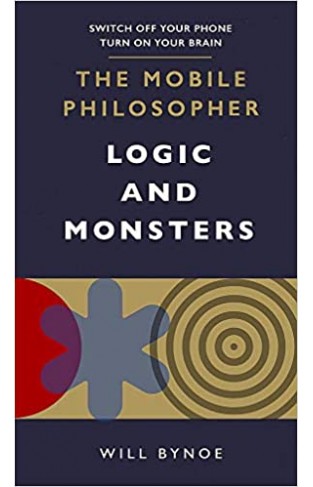 The Mobile Philosopher: Logic and Monsters