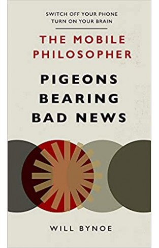 The Mobile Philosopher: Pigeons Bearing Bad News