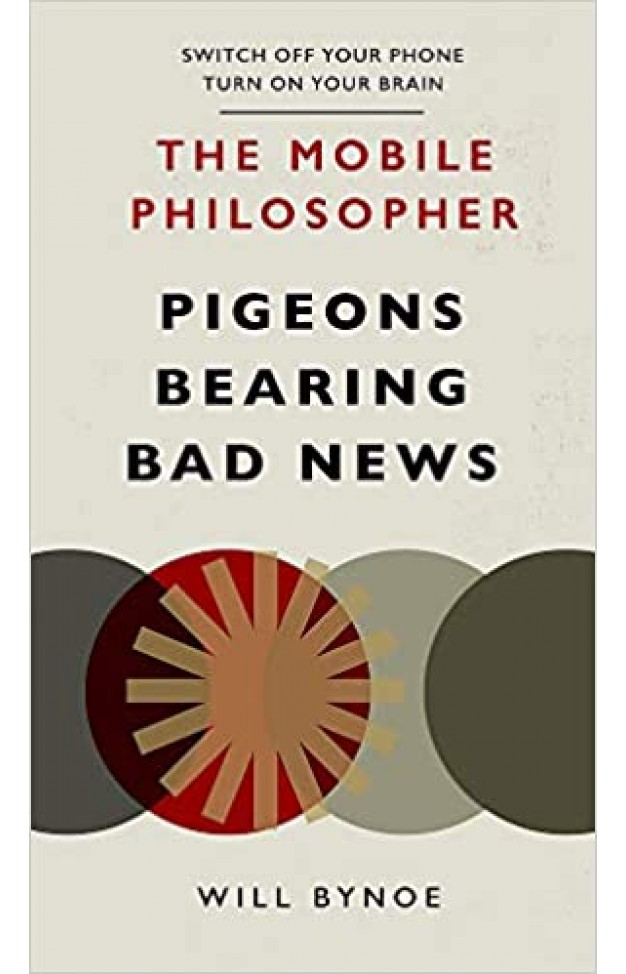 The Mobile Philosopher: Pigeons Bearing Bad News